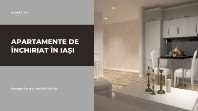 Ghid Complet pentru Apartamente de Închiriat în Iași
